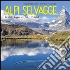 Alpi selvagge. Le montagne e i loro animali. Ediz. illustrata libro