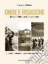 Onde e risacche. Quando il mare era in bianco e nero libro di Albahari Giuseppe