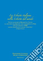 La libertà italiana nella libertà del mondo. Note olografe di Benedetto Croce al discorso di apertura del Congresso di Bari (28-29 gennaio 1944) custodite nella Biblioteca Comunale «Adolfo Betti» di Bagni di Lucca