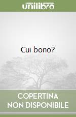 Cui bono?
