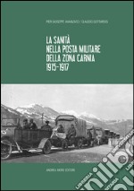 La sanità nella posta italiana della zona Carnia 1915-1919