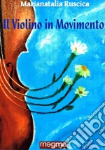 Il violino in movimento