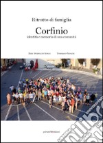 Ritratto di famiglia. Corfinio, identità e memoria di una comunità libro