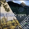 Landscapes. Dialoghi intorno alla terra. Ediz. multilingue libro