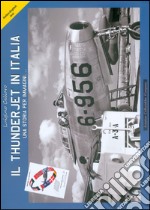 Il thunderjet in Italia. Una storia per immagini libro