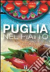 La Puglia nel piatto. Ricette di cucina pugliese libro