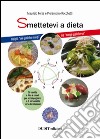 Smettiamoci a dieta. Le 5 leggi biologiche e l'alimentazione nell'enneagrammale 5 leggi biologiche e l'alimentazione nell'enneagramma libro