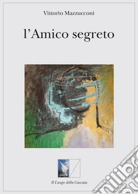 L'amico segreto libro
