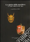 Lo spirito della maschera. Testimonianze dall'Asia e dall'Africa libro