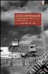 Gaza writes back. Racconti di giovani autori e autrici da Gaza, Palestina libro