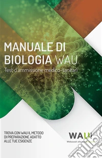 Manuale di biologia. Test d'ammissione medico-sanitari libro