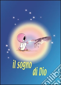 Il sogno di Dio