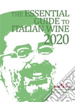 Guida essenziale ai vini d'Italia 2020. Ediz. inglese libro