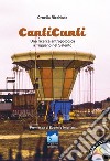 CantiCunti. Una ricerca antropologica a Tiggiano nel Salento. Con CD-Audio libro di Ricchiuto Ornella