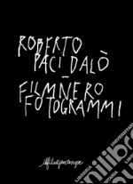 Filmnero-fotogrammi. Ediz. illustrata