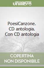 PoesiCanzone. CD antologia. Con CD antologia libro