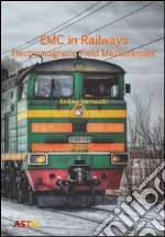 EMC in railways. Electromagnetic field measurement libro