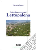 Guida alla conoscenza di Lettopalena libro