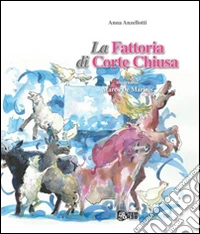La fattoria di Corte Chiusa libro