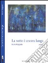 La notte è ancora lunga libro