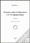 Estudios sobre la masonería y el Compagnonnage. Artículos. Ediz. francese e spagnola libro