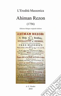 Ahiman Rezon (1756). Ediz. inglese e italiana