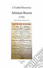 Ahiman Rezon (1756). Ediz. inglese e italiana