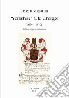 Yorkshire old charges (1600-1806). Ediz. inglese e italiana libro