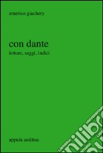 Con Dante. Letture, saggi, indici