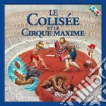 Le Colisée et le Cirque Maxime libro