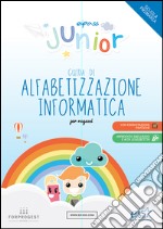 EIPASS junior. Guida di alfabetizzazione informatica. Per la Scuola elementare libro