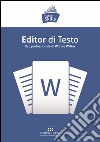 Editor di testo. Uso professionale di word e writer libro