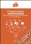 Presentazioni multimediali per una comunicazione vincente libro di Pontrandolfo D. (cur.)