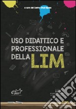 Uso didattico e professionale della LIM libro