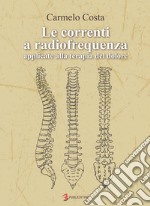 Le correnti a radiofrequenza applicate alla terapia del dolore