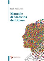 Manuale di medicina del dolore