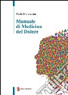 Manuale di medicina del dolore libro