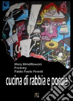 Cucina di rabbia e poesia