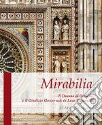 Mirabilia. Il Duomo di Orvieto e il Giudizio Universale di Luca Signorelli libro