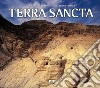 Terra Sancta. I luoghi della storia, della spiritualità e della fede. Ediz. italiana, inglese e spagnola libro