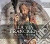 La Via Francigena in Valle d'Aosta. Ediz. multilingue libro di Vassallo Maria