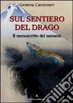 Sul sentiero del drago. Il manoscritto del samurai