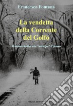 La vendetta della corrente del golfo libro