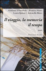 Il viaggio, la memoria il tempo libro