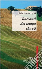 Racconti del tempo che c'è libro