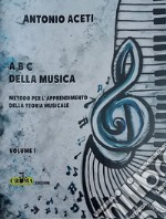 ABC della musica. Metodo per l'apprendimento della teoria musicale