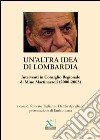 Un'altra idea di Lombardia. Interventi in Consiglio Regionale di Mino Martinazzoli (2000-2005) libro