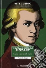 Wolfgang Amadeus Mozart. Il genio precoce della musica