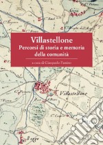 Villastellone. Percorsi di storia e memoria della comunità