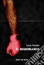 El Negroblanco libro